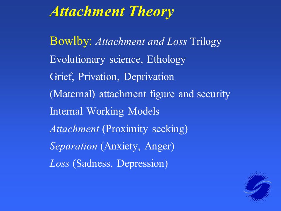 The ethological attachment theory